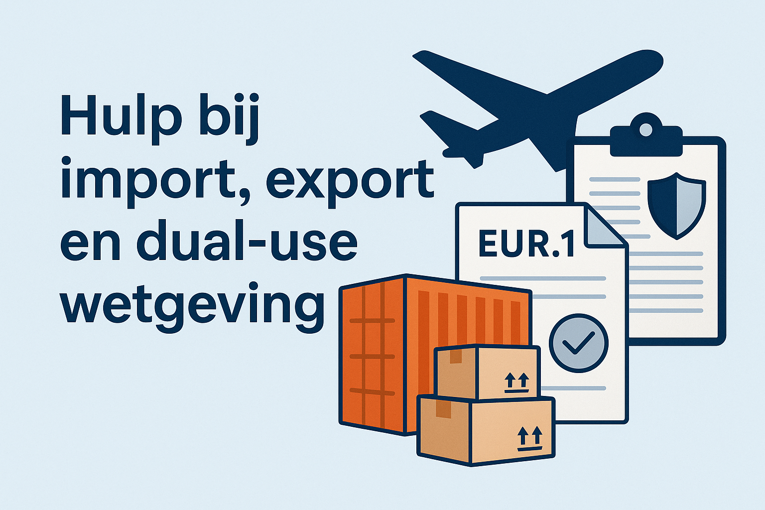 Import, export en dual-use wetgeving